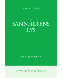 I Sannhetens Lys – Gralsbudskap, Utvalgte Foredrag